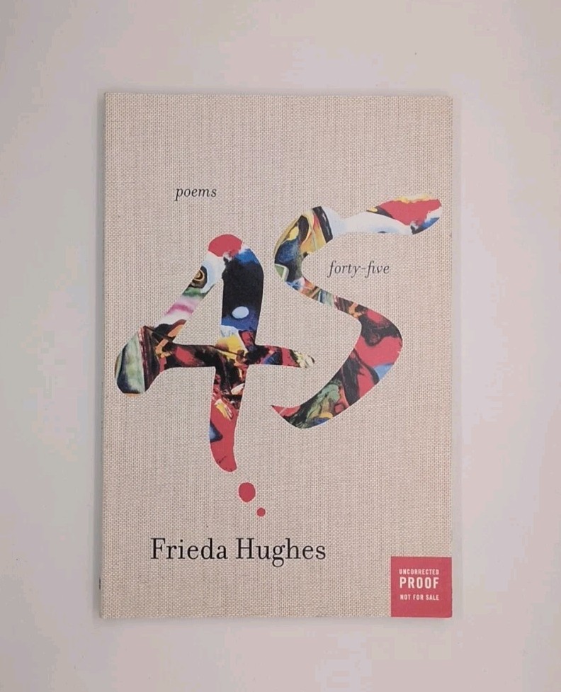 Forty-Five by Frieda Hughes (2006, Harper)