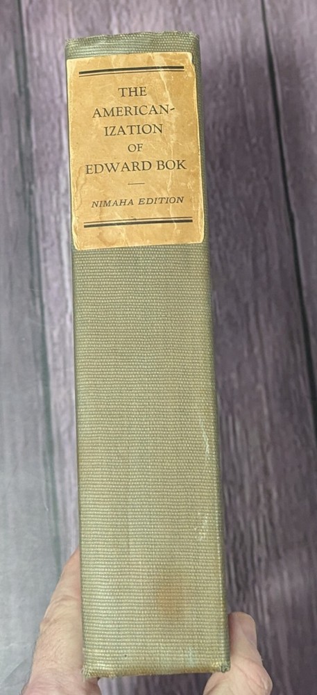 Americanization of Edward Bok – SIGNED Limited Edition – Nimaha Edition 1922