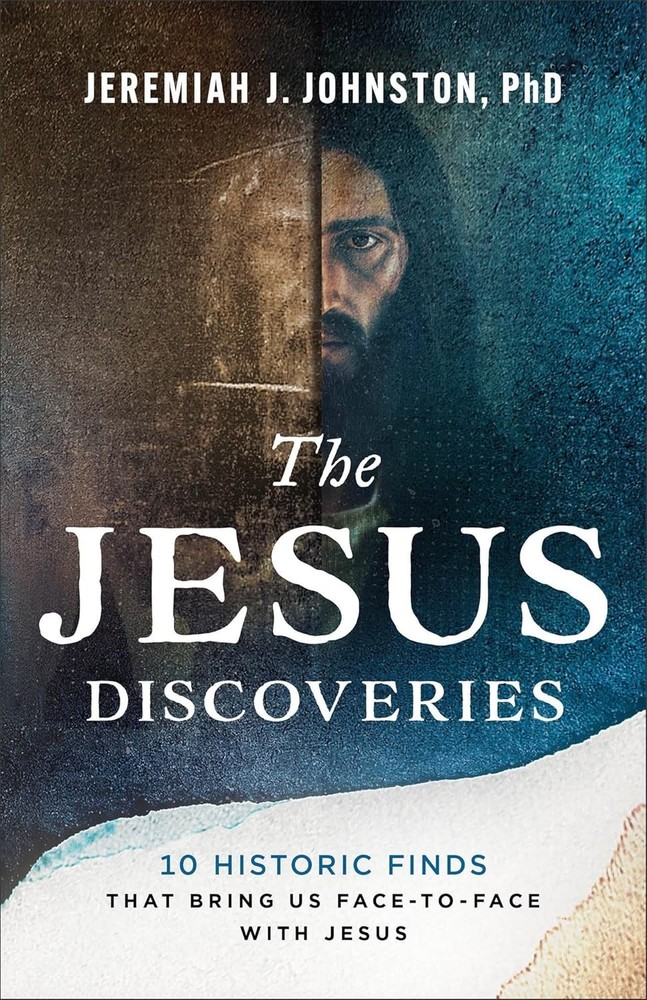 The Jesus Discoveries: 10 Historic Finds That Bring Us Face-to-face With Jesus