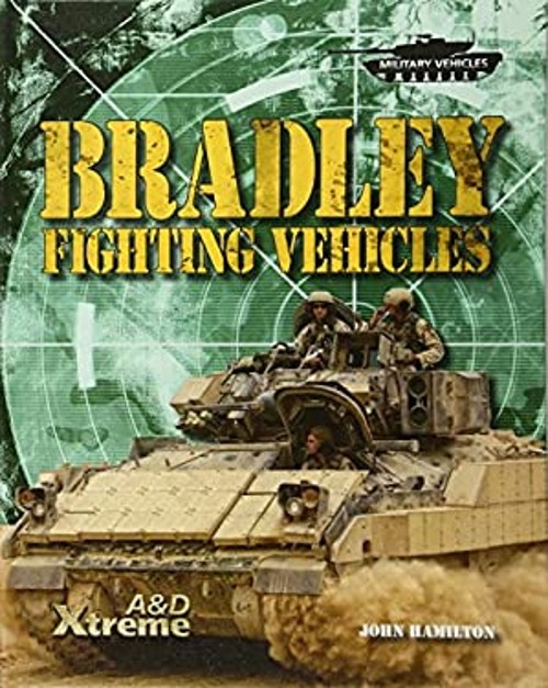 Bradley Fighting Vehicles Library Binding John Hamilton