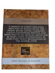 sermon of Christ crucified, preached at Paules Crosse . (1575)