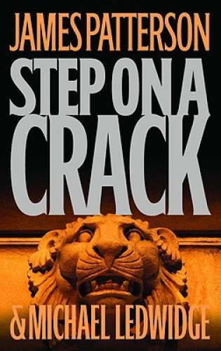 Step on a Crack (Michael Bennett) – Hardcover By Patterson, James – GOOD
