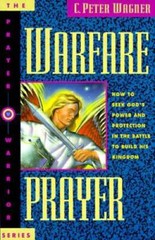 Warfare Prayer (Prayer Warrior) – Paperback By Wagner, C. Peter – VERY GOOD