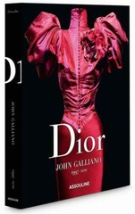 DIOR by JOHN GALLIANO 1997-2011 ~ NEW ASSOULINE FASHION EXTRAVAGANZA – IN STOCK!