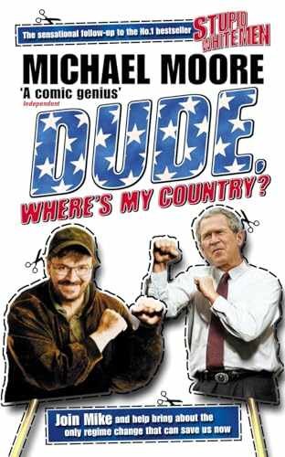 Dude, Where’s My Country? – Paperback, by Michael Moore – Very Good u