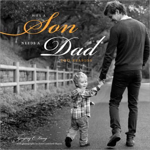Why a Son Needs a Dad: 100 Reasons; Gift for Exp- hardcover, 9781402281396, Lang