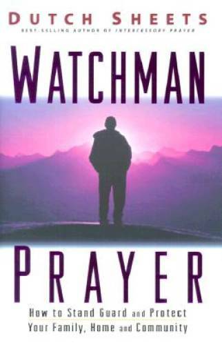 Watchman Prayer – Hardcover By Sheets, Dutch – GOOD