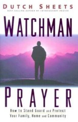 Watchman Prayer – Hardcover By Sheets, Dutch – GOOD