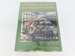 Southern Pacific’s Sacramento Shops… Incubator of Innovation ©2010 HC Book