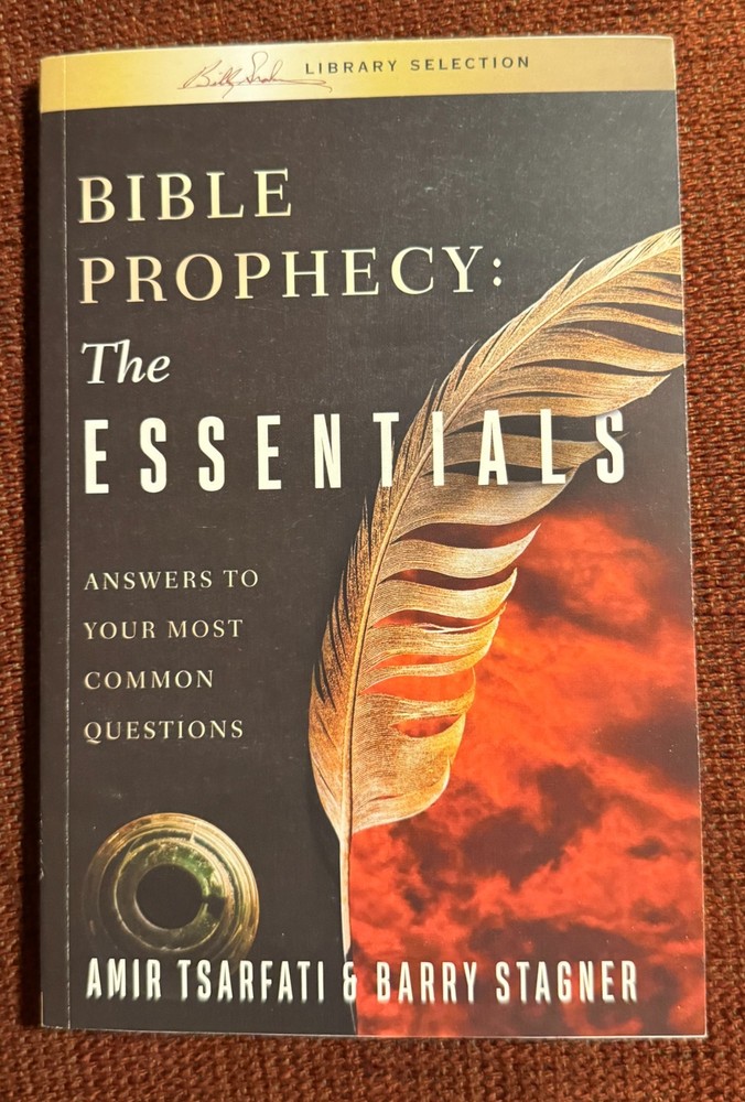 Bible Prophecy: the Essentials : Answers to Your Most Common Questions by…