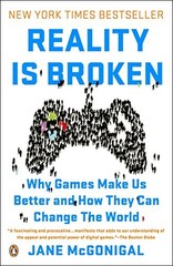 Reality Is Broken: Why Games Make Us Better and How They Can Change the World b