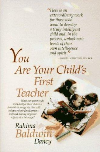 You Are Your Child’s First Teacher – Rahima Baldwin Dancy, 0890875197, paperback