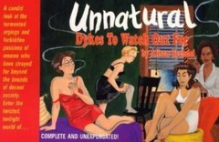 Unnatural Dykes to Watch Out for: Cartoons by Bechdel, Alison