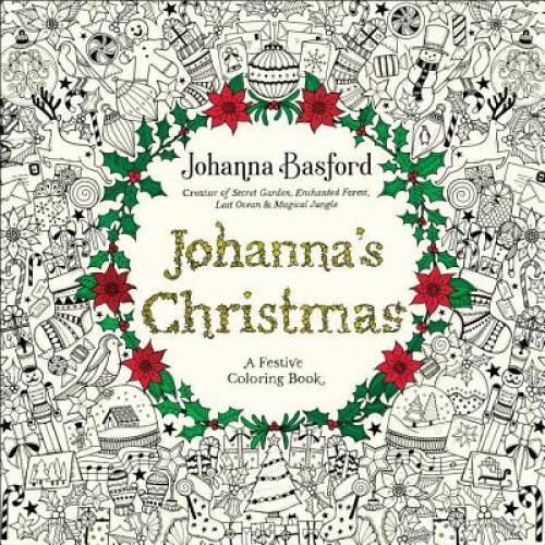 Johanna’s Christmas: A Festive Coloring Book for Adults – Paperback – GOOD