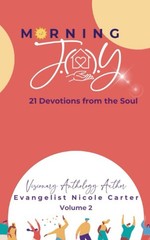 Morning J.O.Y. 21 Devotions from the Soul: Volume 2 – Carter, Nicole Crews|S…