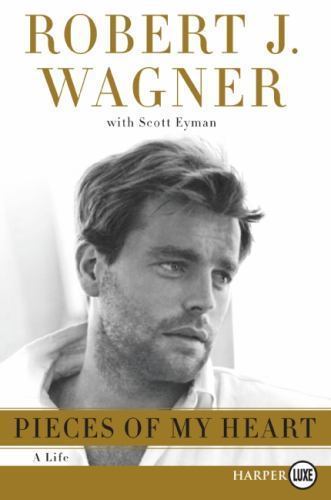 Pieces of My Heart LP by Wagner, Robert J.; Eyman, Scott