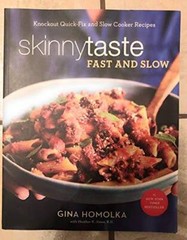 SKINNY TASTE FAST AND SLOW – Paperback By GINA HOMOLKA – VERY GOOD