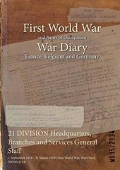 21 DIVISION Headquarters, Branches and Services General Staff: 1 September 1918
