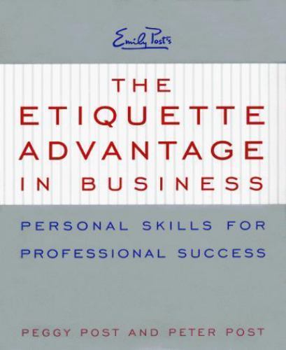 Etiquette Advantage in Business : Personal Skills for Professional Success by…