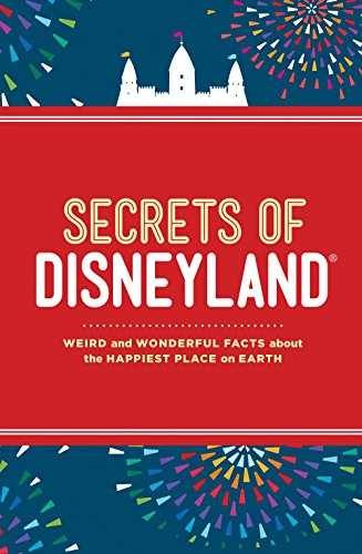 Secrets of Disneyland: Weird and – Hardcover, by Williams Dinah – Very Good