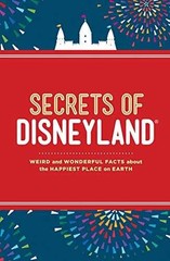 Secrets of Disneyland: Weird and – Hardcover, by Williams Dinah – Very Good