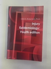 Injury Epidemiology: Fourth edition, Leon S. Robertson Like New Used