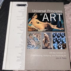 Universal Principles of Art : 100 Key Concepts for Understanding, Analyzing, and