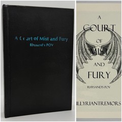 A Court of Mist & Fury Rhysand’s POV – Illyriantremors (Poppy Press, 2017) HC