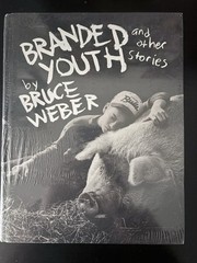 Branded Youth By Bruce Weber – NEW Mint Photo Book – Still In Shrink Wrap