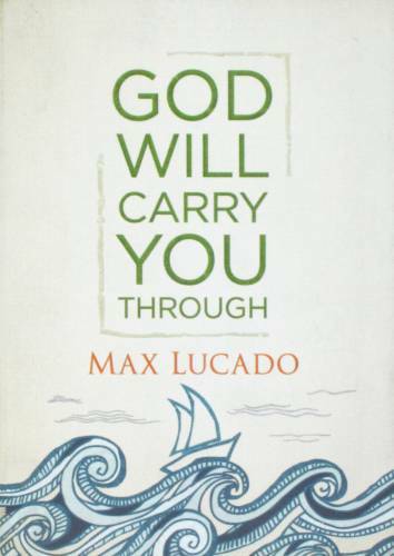 God will carry you through – Paperback By max lucado – GOOD
