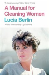 A Manual for Cleaning Women: Selected Stories by Berlin, Lucia Book The Fast