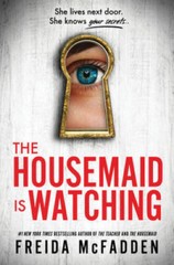 The Housemaid Is Watching – Hardcover By McFadden, Freida – GOOD