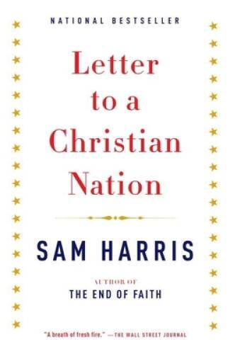 Letter to a Christian Nation – Paperback By Harris, Sam – VERY GOOD