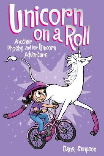 Unicorn on a Roll (Phoebe and Her Unicorn Series Book 2): Another Phoebe – GOOD