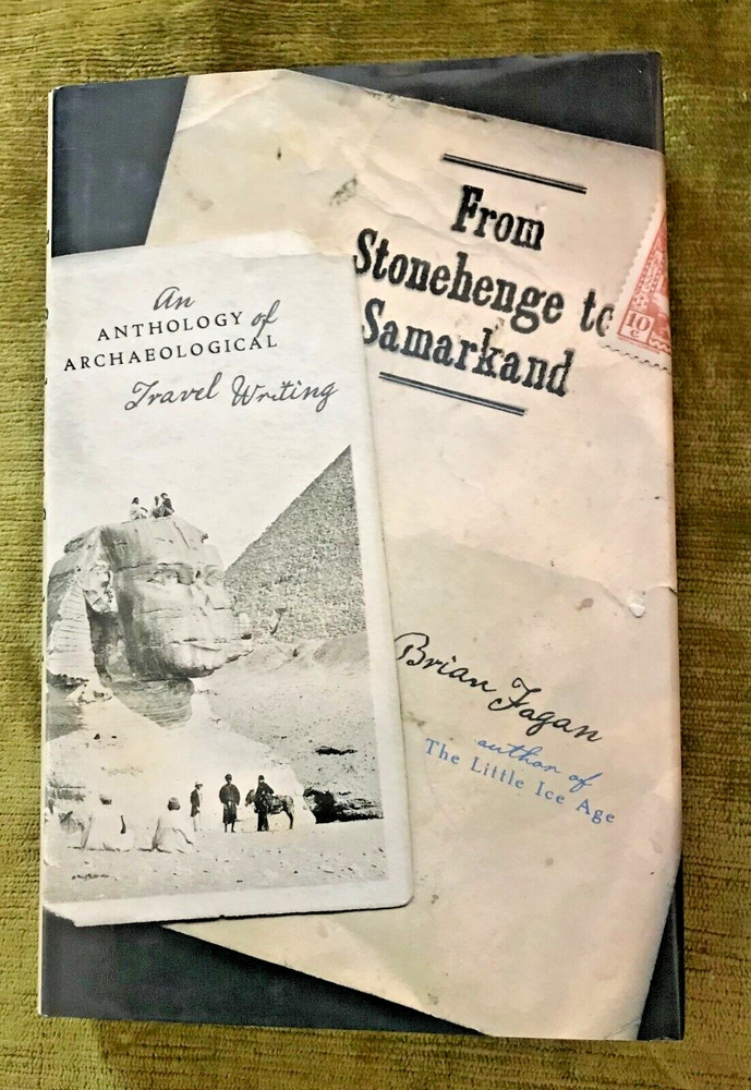 Archaeological Tourism 'From Stonehenge to Samarkand’ by Brian Fagan 291 Pages