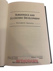 Subsistence and Economic Development Ronald E. Seavoy 2000 Praeger