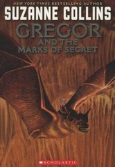 Gregor and the Marks of Secret (the Underland Chronicles #4) by Suzanne Collins
