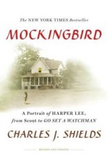 Mockingbird: A Portrait of Harper Lee: From Scout to Go Se – VERY GOOD