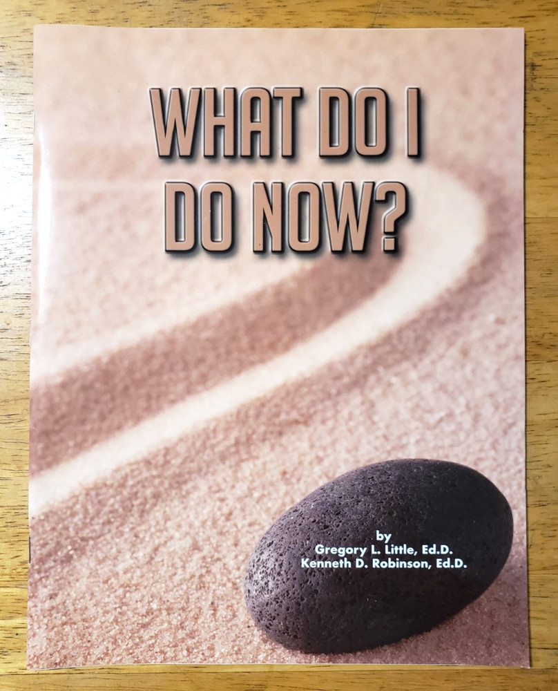 What Do I Do Now? A MRT Workbook Gregory L. Little 36 pages