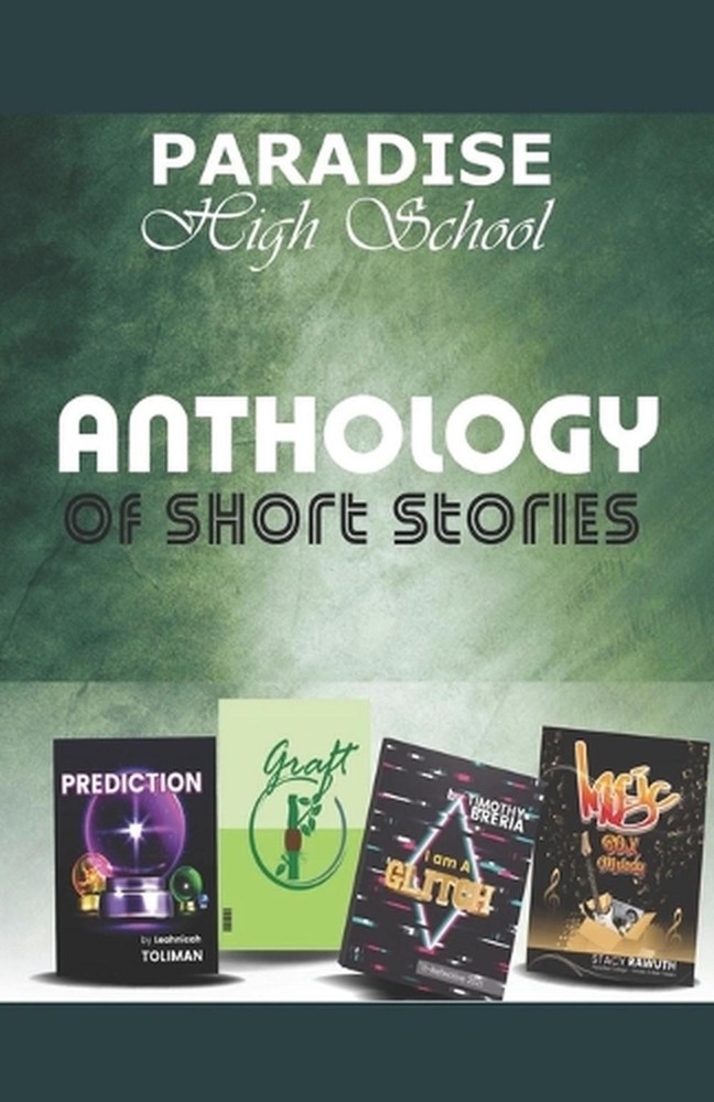 The Anis Anthology: Collection of Short Stories by Marlene Dee Gray Potoura Pape