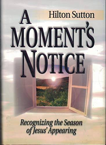 A Moment’s Notice – Hardcover By Sutton, Hilton – VERY GOOD