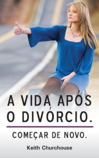 A Vida Apos O Divorcio