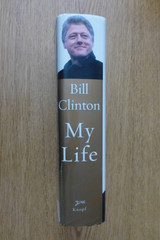 My Life, Bill Clinton, 1st edition, 1st printing, signed, hardcover