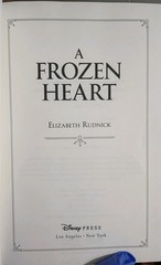 Frozen Heart — Elizabeth Rudnick 2015 HC • Disney Press • 1st Edition 1st Print