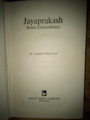 „Jayaprakash: Rebel Extraordinary,” by Dr. Lakshmi Narain Lal