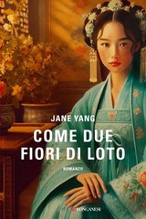 Jane Yang Katia Bagnoli Come due fiori di loto (Paperback) (UK IMPORT)