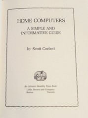 FIRST EDITION! Home Computers A Simple and Informative Guide by Scott Corbett