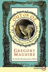 Out of Oz: Large Print Edition for Accessibility (Wicked Years, 4) – paperba…