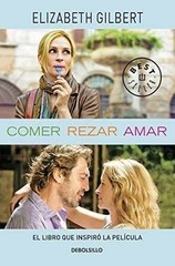 Comer, rezar, amar – Paperback, by GILBERT ELIZABETH – Very Good