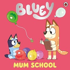 Bluey: Mum School by Bluey Paperback / softback Book The Fast Free Shipping